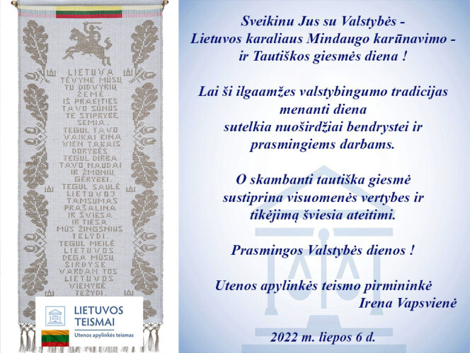 Sveikinimas su Valstybės - Lietuvos karaliaus Mindaugo karūnavimo - ir Tautiškos giesmės diena!