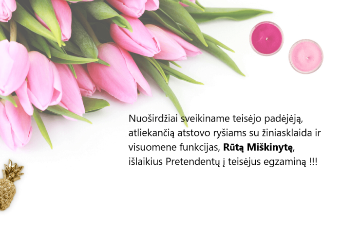 Sveikiname Rūtą Miškinytę išlaikius Pretendentų į teisėjus egzaminą!