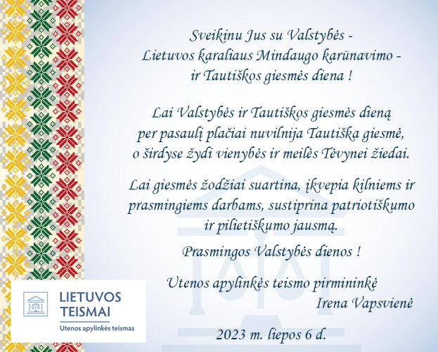 Sveikinimas su Valstybės - Lietuvos karaliaus Mindaugo karūnavimo - ir Tautiškos giesmės diena!