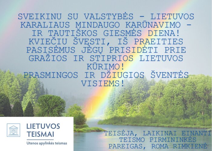 Sveikinimas su Valstybės - Lietuvos karaliaus Mindaugo karūnavimo - ir Tautiškos giesmės diena!